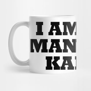 I Am The Manager Karen Mug